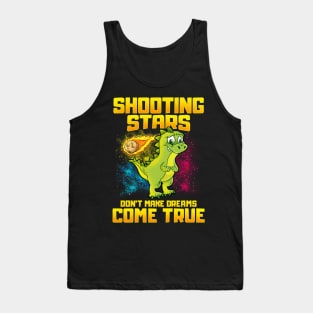 Shooting Stars Dont Make Dreams Come True Dinosaur Tank Top